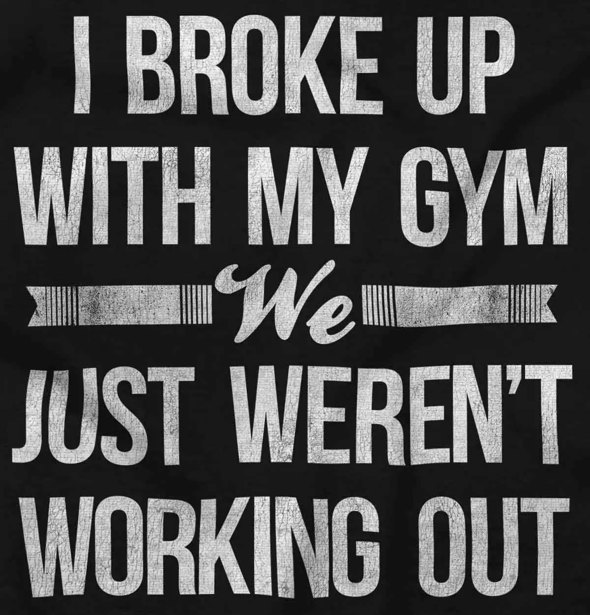 Brisco Brands Broke Up with Gym Fitness Exercise Womens Graphic T Shirt Tees