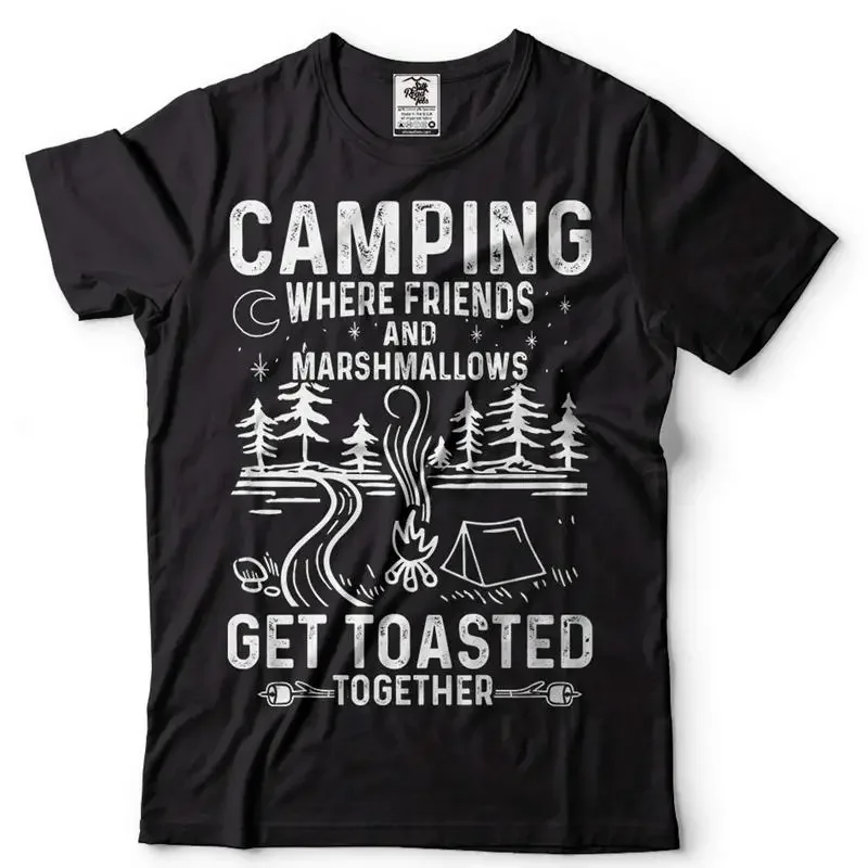 Funny Camping Tee Where Friends And Marshmallows Get Toasted Together T-Shirt