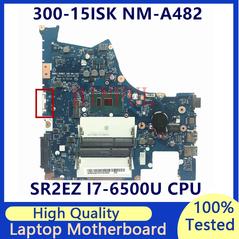 

BMWQ1/BMWQ2 NM-A482 Laptop Motherboard For Lenovo IdeaPad 300-15ISK With SR2EZ I7-6500U CPU 100% Full Tested Working Well