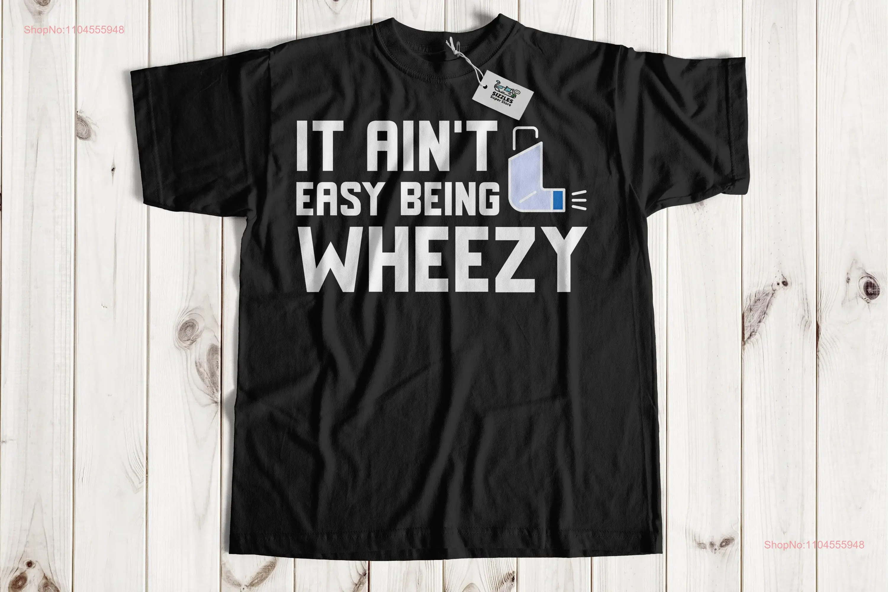 It Ain't Easy Being Wheezy Funny Asthma T Shirt Asthmatic s Inhalers long or short sleeves