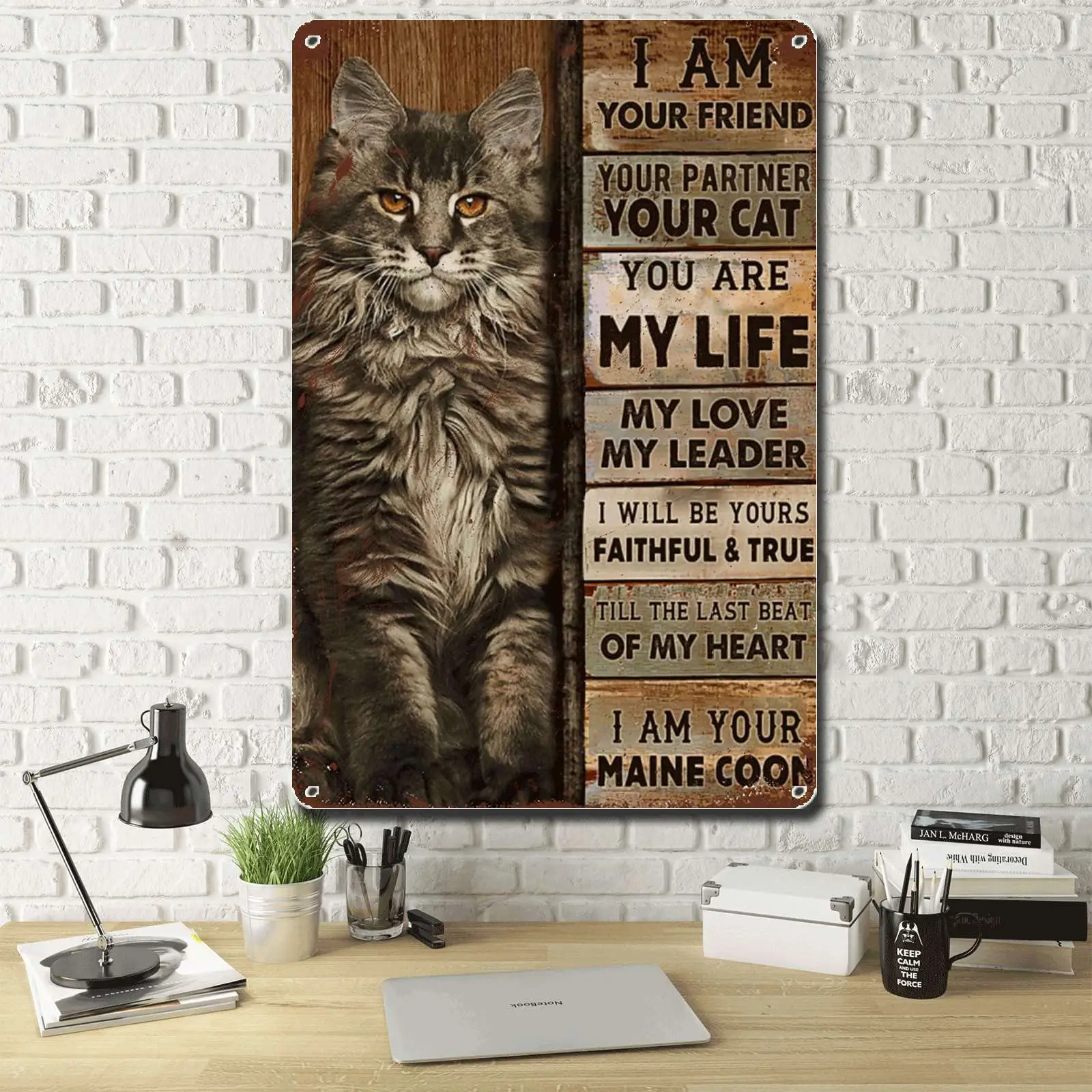 Lygond Metal Sign Tin Sign Vintage Wall Art I Am Your Friend Your Partner Your Maine Coon Cat You are My Life My Love My Leader 