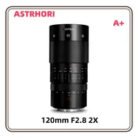 AstrHori 120mm F2.8 2X Macro Lens Full Frame Large Aperture Manual Lens for Sony E Nikon Z Canon EF RF L Mount Mirrorless Camera