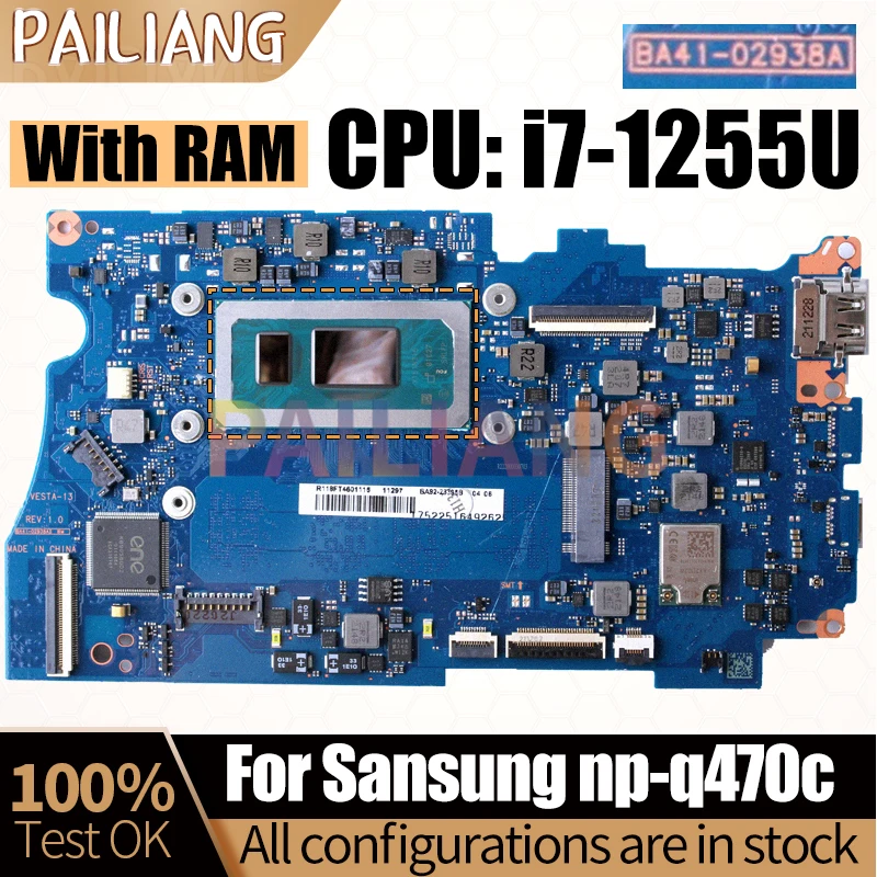 For Sansung np-q470c Notebook Mainboard Laptop BA41-02938A SRLFP i7-1255U With RAM BA92-23395B Mainboard Full Tested