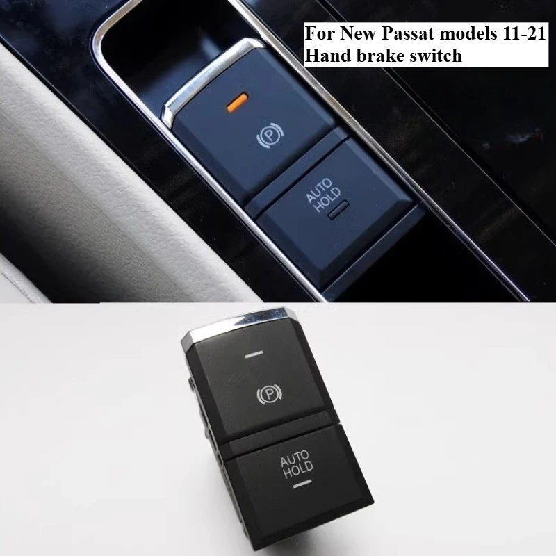 

For Volkswagen 11-20 Model New Passat Electronic Handbrake Switch Bright Bar Parking Switch AUTO HOLD Switch 1pcs
