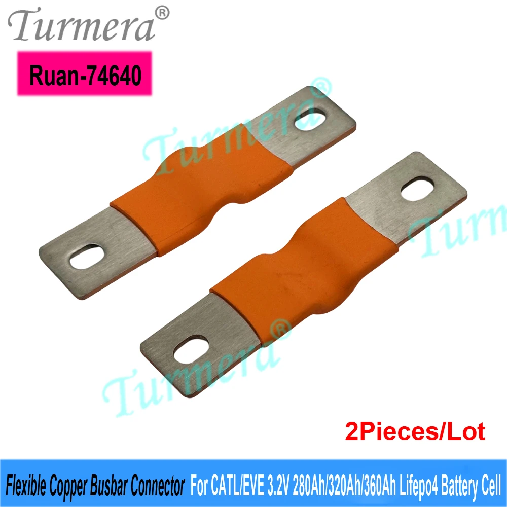 Turmera 12V 48V Lifepo4 Battery Flexible Copper Busbar Connecter Hole to Hole 74mm 2mm 300A for 280Ah 320A 360Ah Lifepo4 Battery