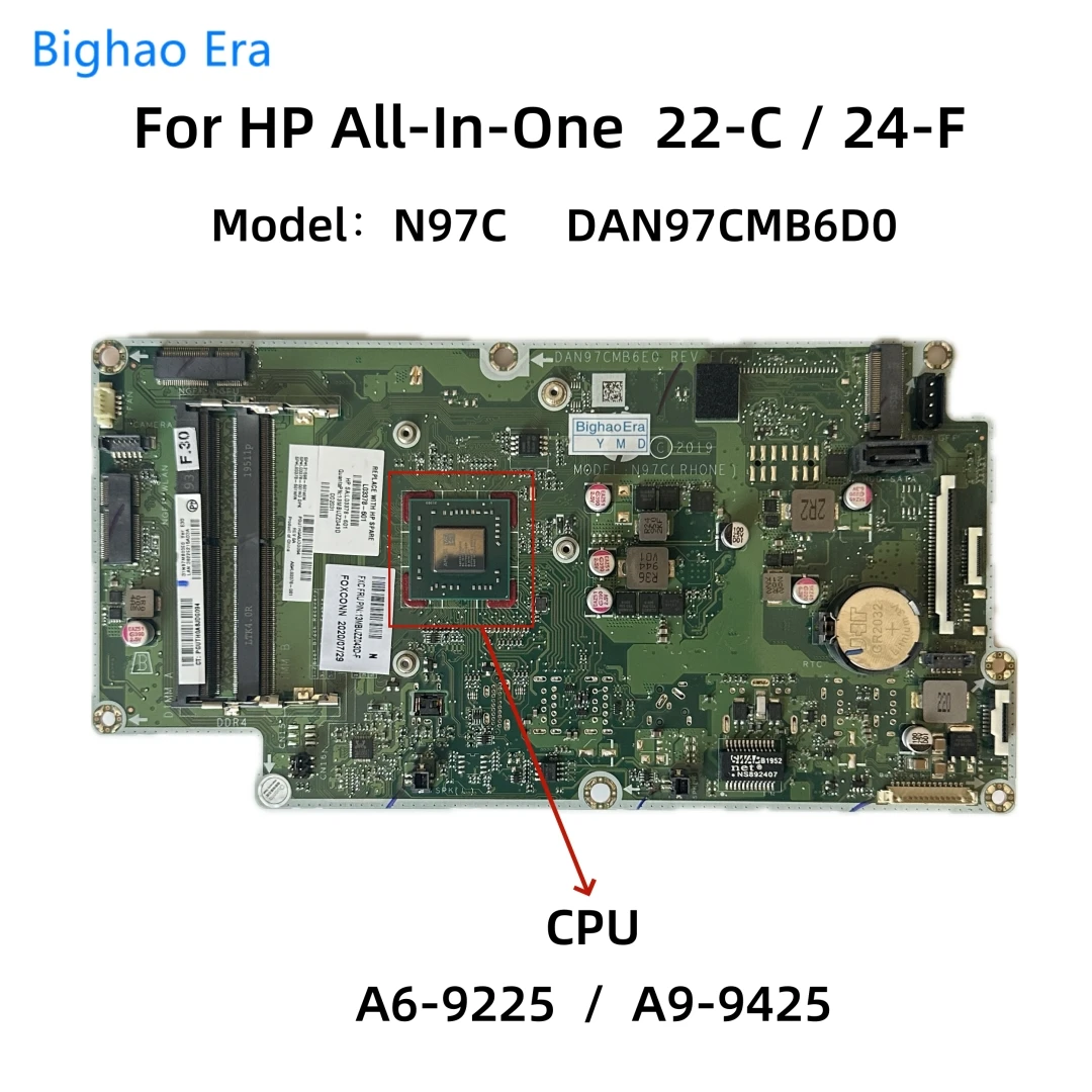 

Model：N97C For HP All-In-One 22-C 24-F Motherboard With A6-9225 A9-9425 CPU DDR4 DAN97CMB6D0 DAN97CMB6E0 L03378-001 L03378-602