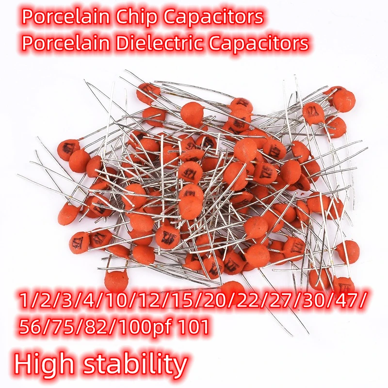 100pcs Porcelain Chip Capacitor  1/2/3/4/10/12/15/20/22/27/30/47/56/75/82/100pf 101