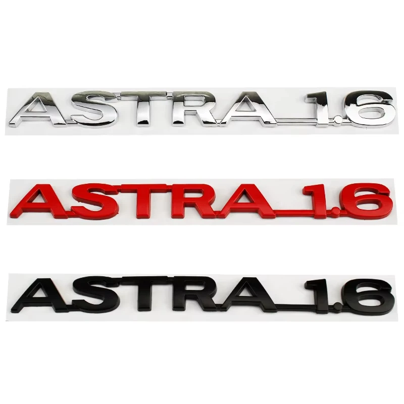

3D Metal Car Logo Rear Trunk Letters Words Emblem Badge Decals Sticker For Opel ASTRA 1.6 Styling Decoration Auto Accessories
