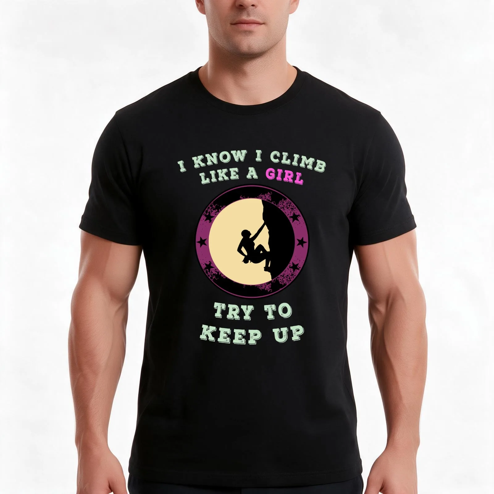 Climbing Like A Girl - Try To Keep Up Climb Climber Sports Bouldering T-Shirt Summer Casual Cotton Tee Vintage Graphic Print