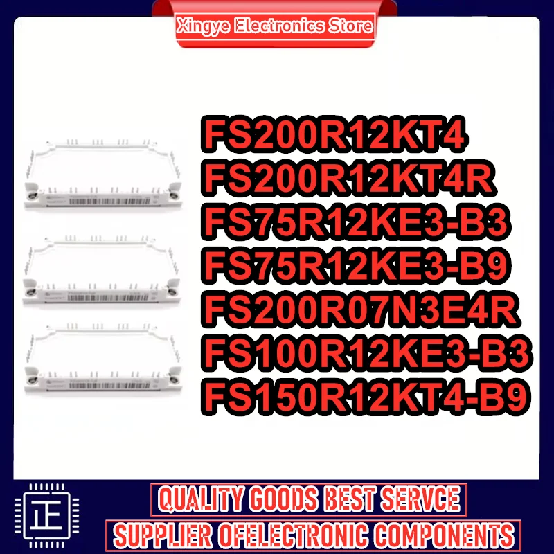 

FS200R12KT4 FS200R12KT4R FS75R12KE3-B3 FS75R12KE3-B9 FS200R07N3E4R FS100R12KE3-B3 FS150R12KT4-B9 MODULE IN STOCK