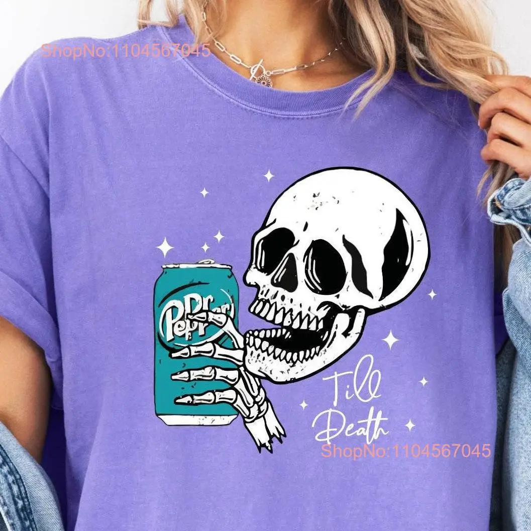 Till Death t-shirt crâne effrayant couleurs confortables boissons d'halloween effrayantes squelette effrayant fête manches longues ou courtes