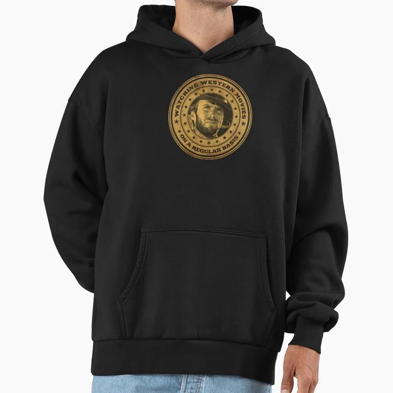 On A Regular Basis Classic Western Movie For a Few Dollars More Graphic Hoodie Fleece Sweatshirt Eastwood Gift For Fan Hooded
