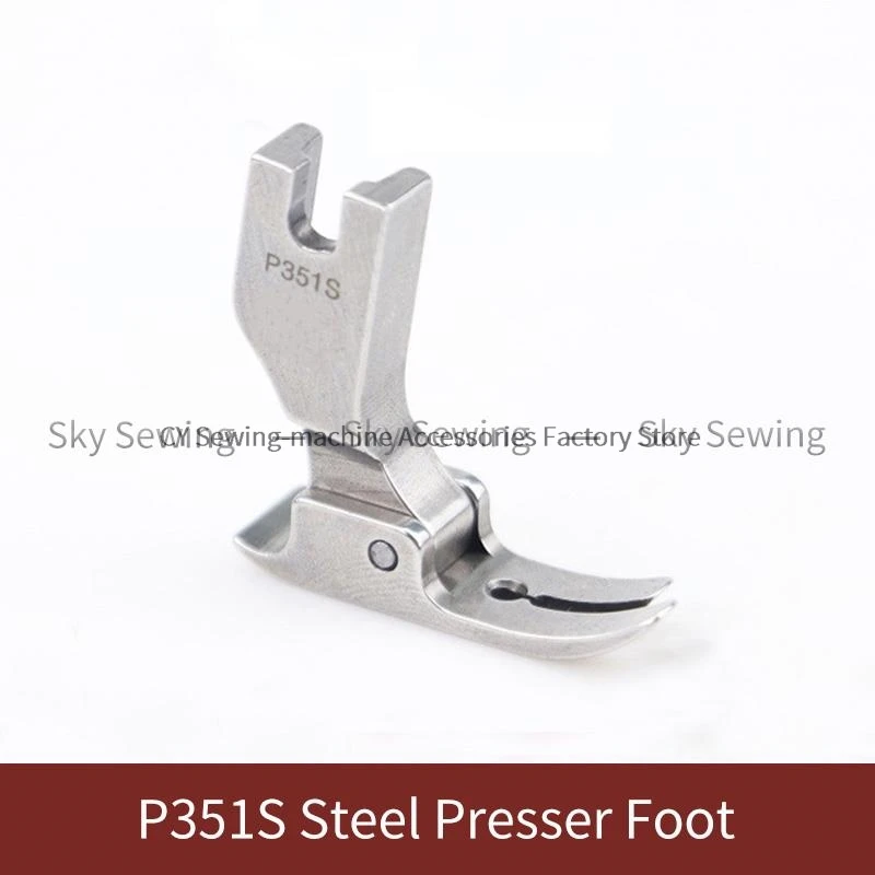 P351S Pressure Foot Thin Material Pressure Foot Thin Material Special Pressure Foot Chiffon Flat All Steel Pressure Foot