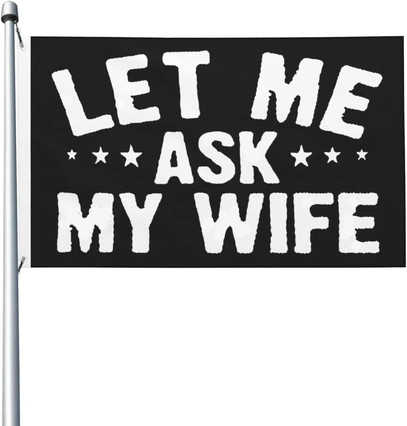 Flagnshow 100% Polyester Let Me Ask My Wife Flag