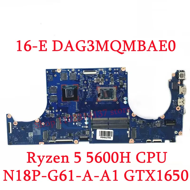 For HP 16-E DAG3MQMBAE0 With R5 5600H/R7 5800H CPU Mainboard GTX1650/RTX3050TI Laptop Motherboard 100% Fully Tested Working Well