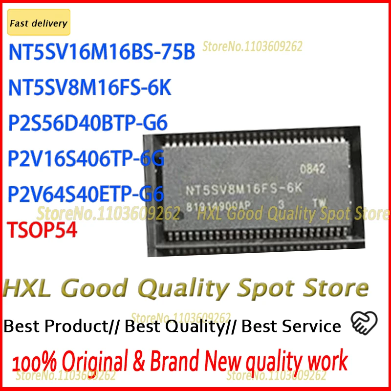 NT5SV16M16BS-75B 10PCS  NT5SV16M16BS NT5SV8M16FS-6K NT5SV8M16FS P2S56D40BTP-G6 P2S56D40BTP P2V16S406TP-6G P2V64S40ETP-G6 P2V64S4