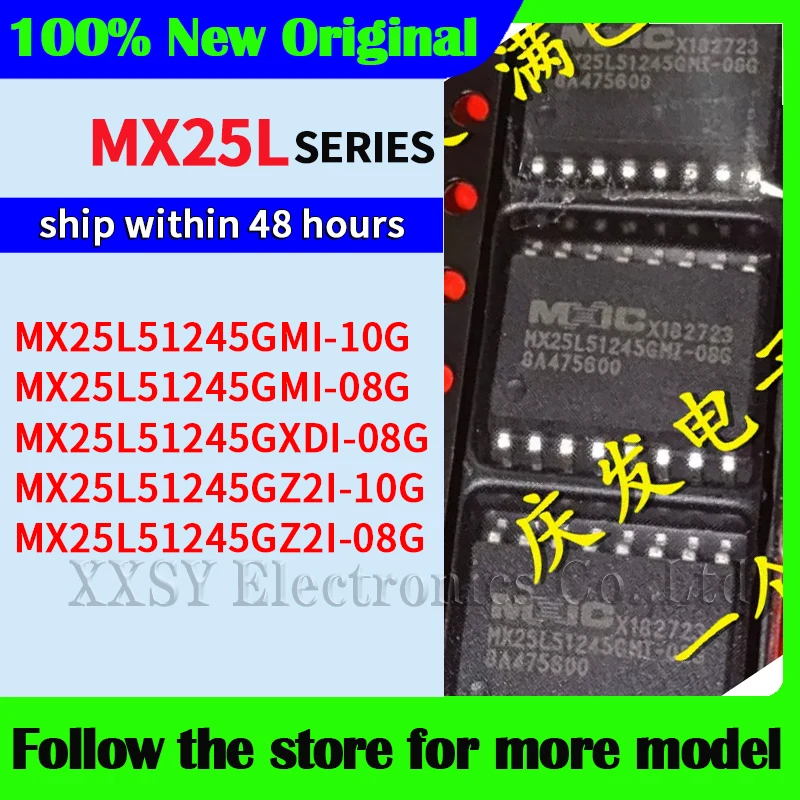 MX25L51245GMI-10G  MX25L51245GMI-08G   MX25L51245GXDI-08G MX25L51245GZ2I-10G  MX25L51245GZ2I-08G Original High quality New