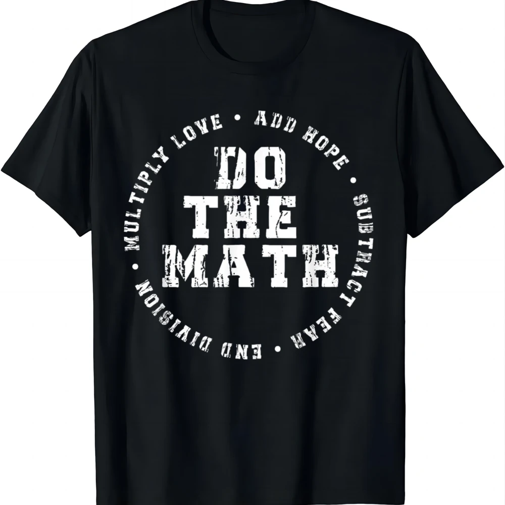 Do The Math X Love Add Hope Slogan Math Teacher Positive T-Shirt Funny Casual  Breathable T Shirt for Man
