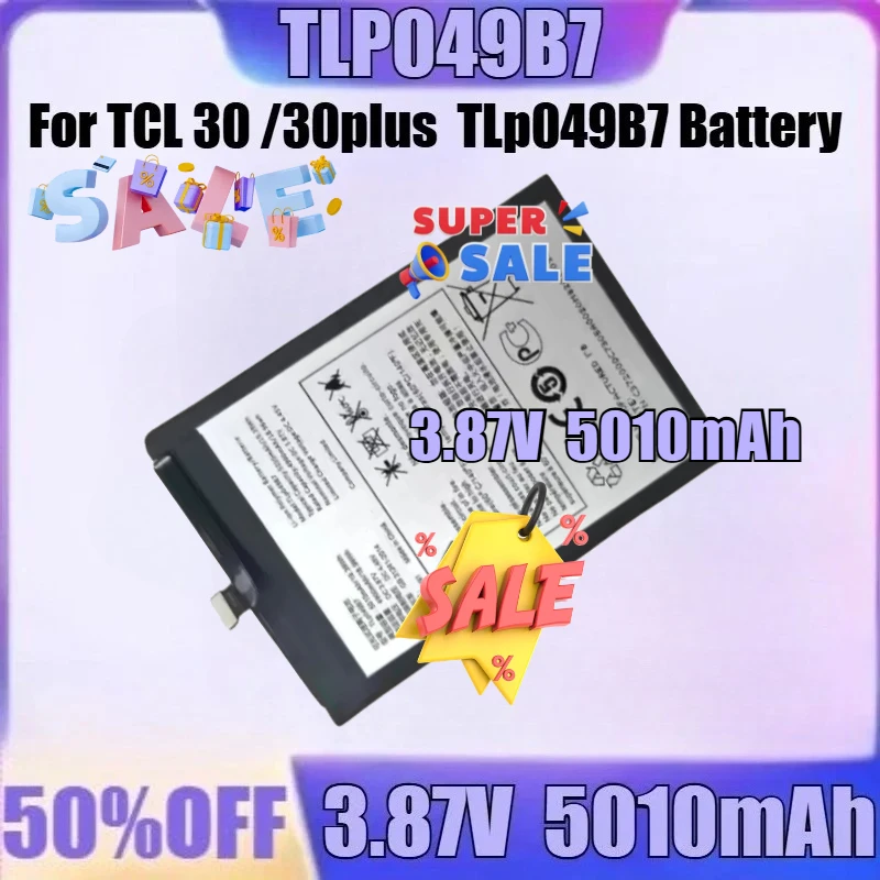 

3,87 В 5010 мАч TLP049B7 для TCL 30/30plus TLp049B7 Новый аккумулятор TLP049B7 3,87 В 5010 мАч Высококачественный аккумулятор