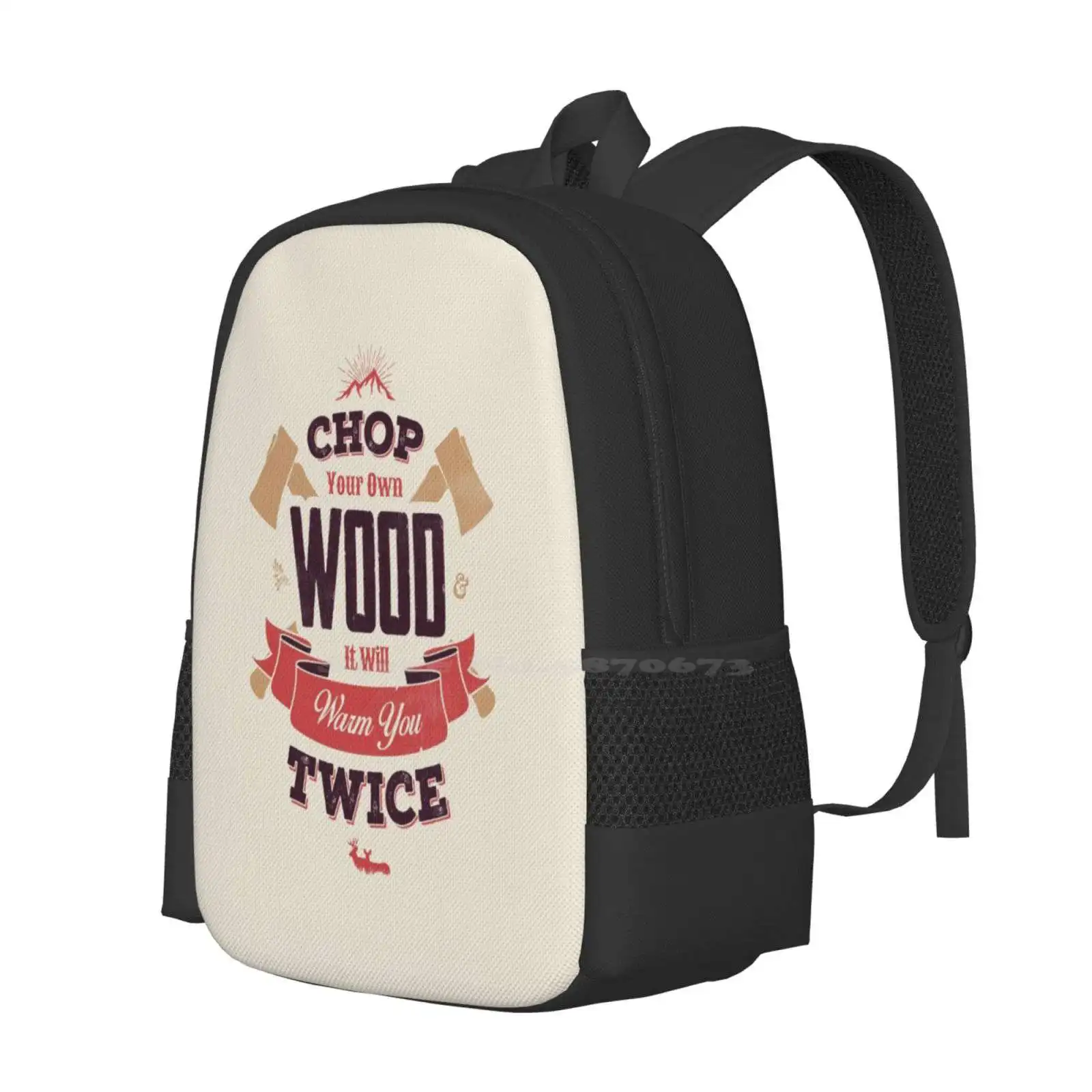 Chop Your Own Wood Hot Sale Schoolbag Backpack Fashion Bags Typography Quote Chopyourownwoodanditwillwarmyoutwice Mountains