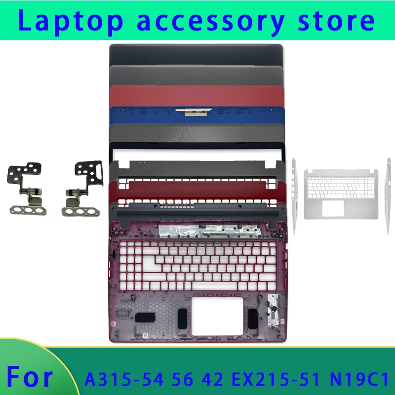 

New suitable for Aspire 3 A315-42 A315-42G N19C1 A315-54 A315-54K A315-56 LCD top cover frame hinge palm rest bottom shell ABCD