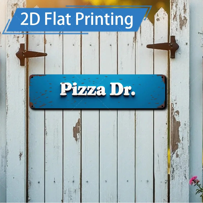 [2D FLAT] 1 letrero de metal, letrero de metal rústico de 4 × 16 pulgadas "Pizza Dr". Impresión plana 2D para valla de jardín