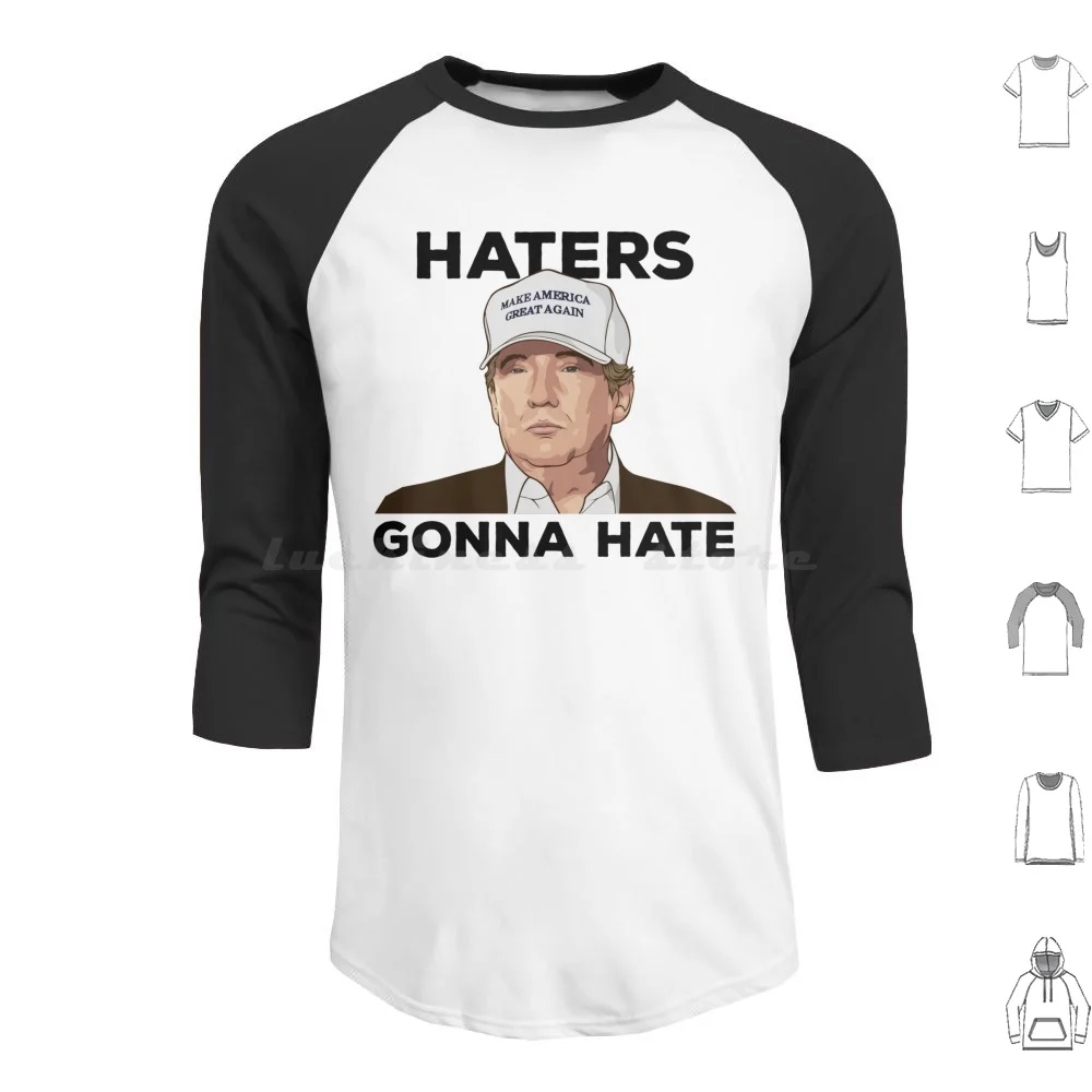 Trump-Haters Gonna Hate Hoodies Long Sleeve Donald Trump 2016 Donald Trump For President Haters Gonna Hate Memes Funny