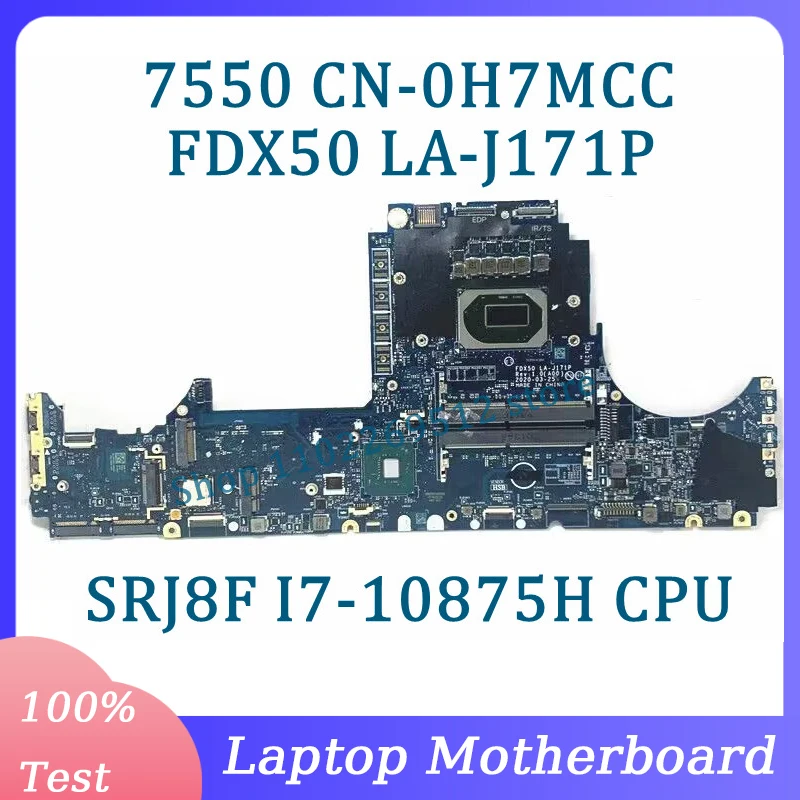 CN-0H7MCC 0H7MCC H7MCC Mainboard FDX50 LA-J171P For DELL 7550 Laptop Motherboard With SRJ8F I7-10875H CPU 100% Full Working Well