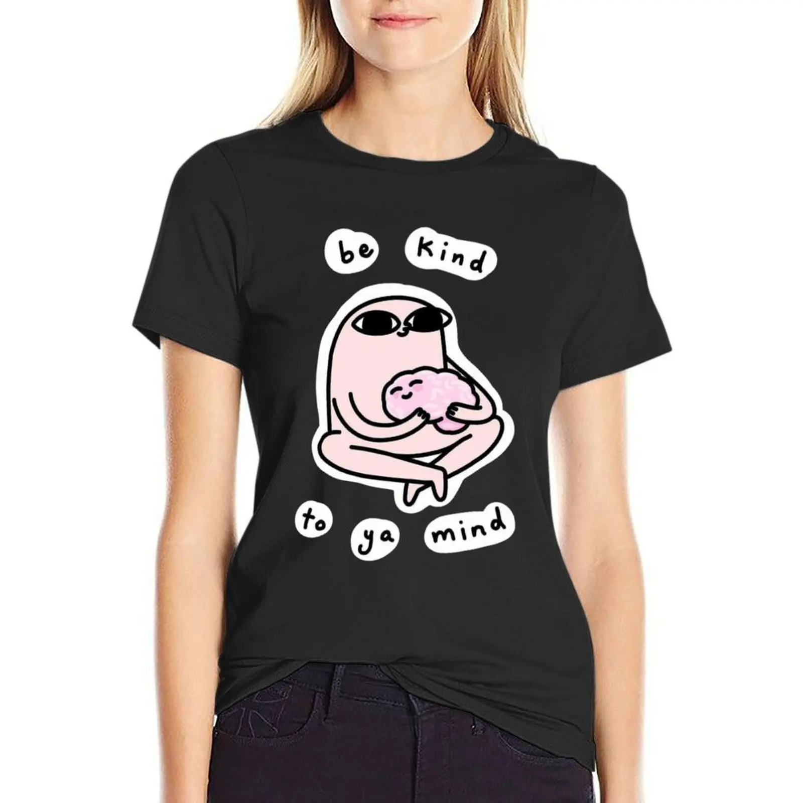 Ketnipz Be Kind to Your Mind T-Shirt funnys female plus sizes t shirts for Women