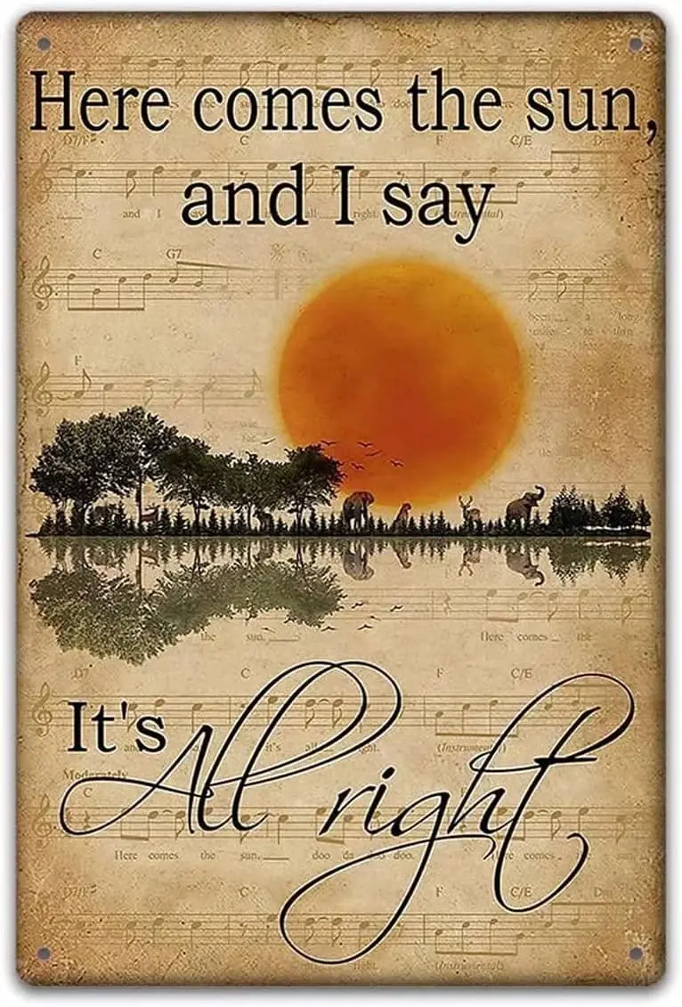 1p,Retro Metal Tin Sign Here Come The Sun and I Say Its All Right Rustic Wall Decor Metal Wall Plate Vintage Tin Sign for Street