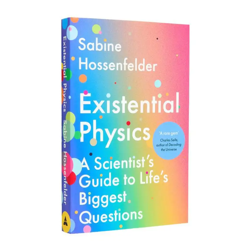 

Existential Physics A Scientists Guide To Lifes Biggest Questions Sabine Hossenfelder Atlantic Books UK 9781838950385 Book