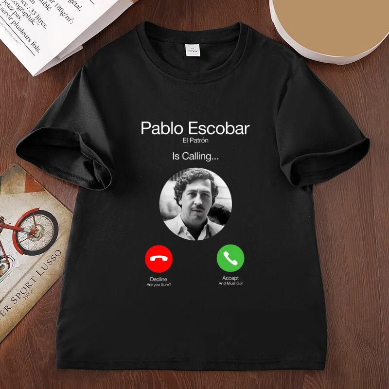 Pablo Escobar Calling T Shirts Cotton Short-sleeved T Shirt Crewneck Printed Men Women Tshirts Casual Round Neck Tees Streetwear