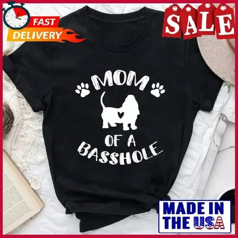 

Mom of a Basshole T Shirt Funny Basset Hound S 5XL