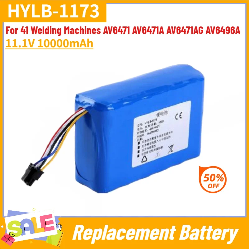HYLB-1173 High Quality Battery 11.1V 10000mAh For 41 Welding Machines AV6471 AV6471A AV6471AG AV6496A Replacement Battery