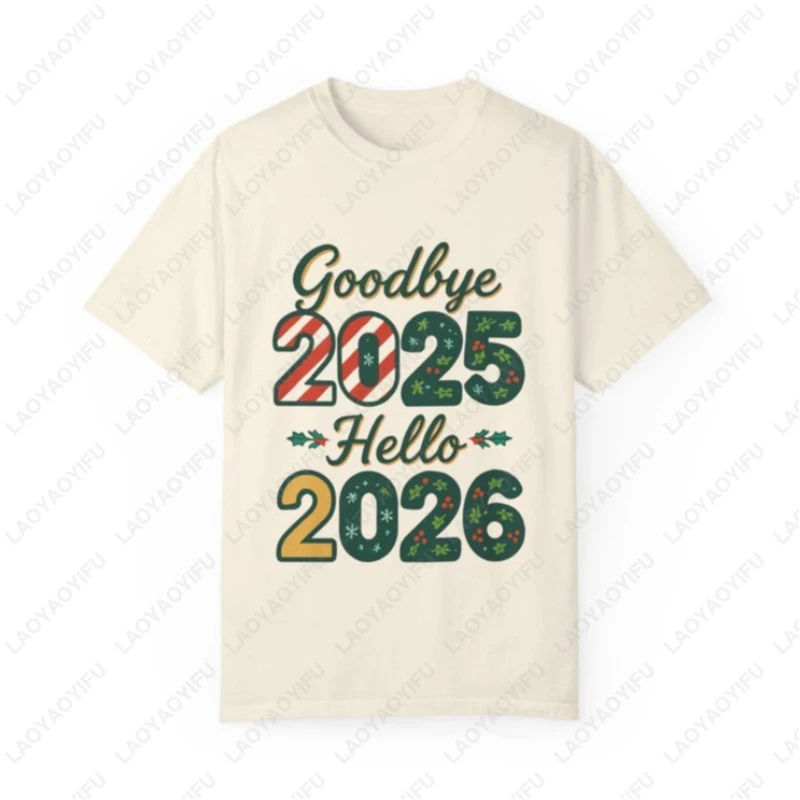 وداعا 2025 مرحبا 2026 للجنسين الكبار القطن تي شيرت الإبداعية السنة الجديدة العد التنازلي بسيط متعة مهرجان الجرافيك س الرقبة تي شيرت مطبوع