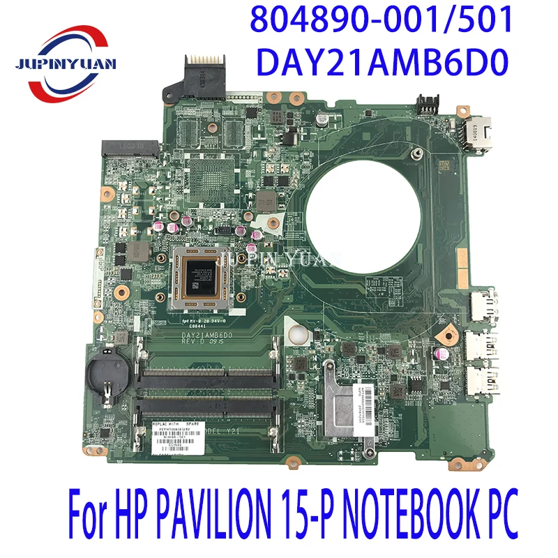 

804890-001 804890-501 Laptop Motherboard For HP PAVILION 15-P NOTEBOOK PC 826947-601 826947-001 DAY21AMB6D0 100% Fully Tested