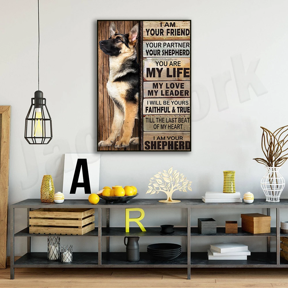 I am your friend your partner your german shepherd you are my life poster, german shepherd gift, german shepherd mom poster