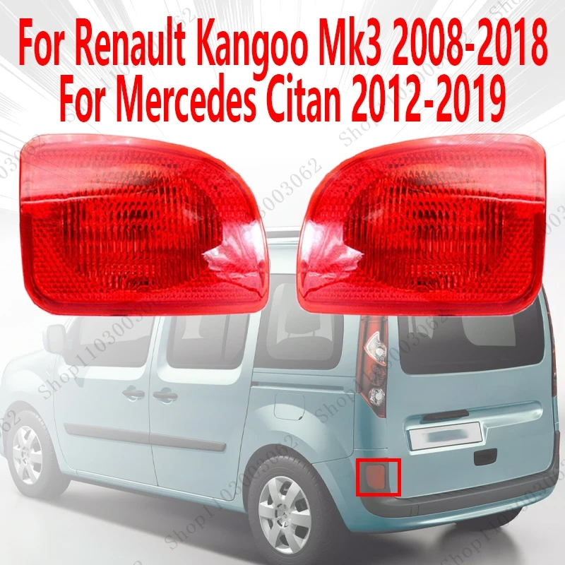 

Rear Bumper Reflector Light For Renault Kangoo Mk3 2008-2018 For Mercedes Citan 2012-2019 Signal Light 8200419906 8200419908