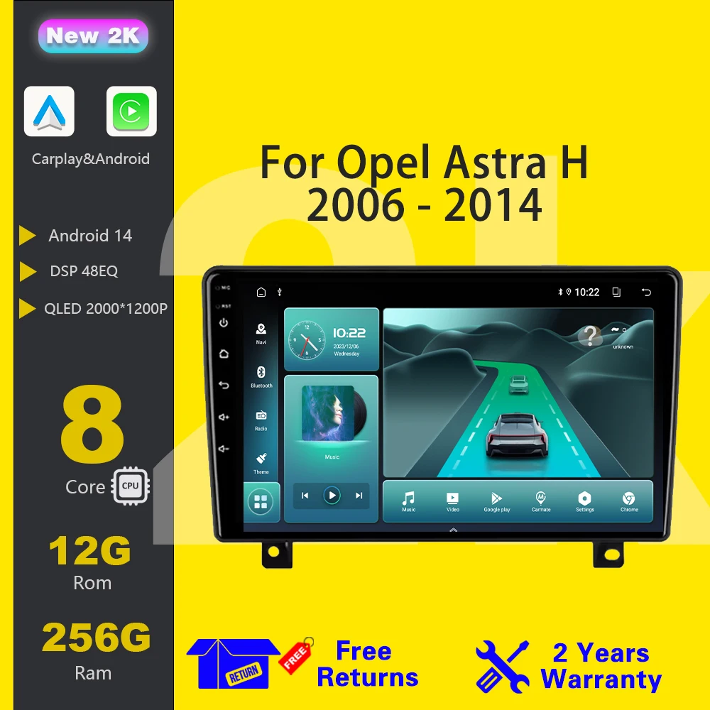 

Android 14 For Opel Astra H 2006 - 2014 Carplay Multimedia Player 5G Wifi IPS LED 8 CORE 2 DIN GPS