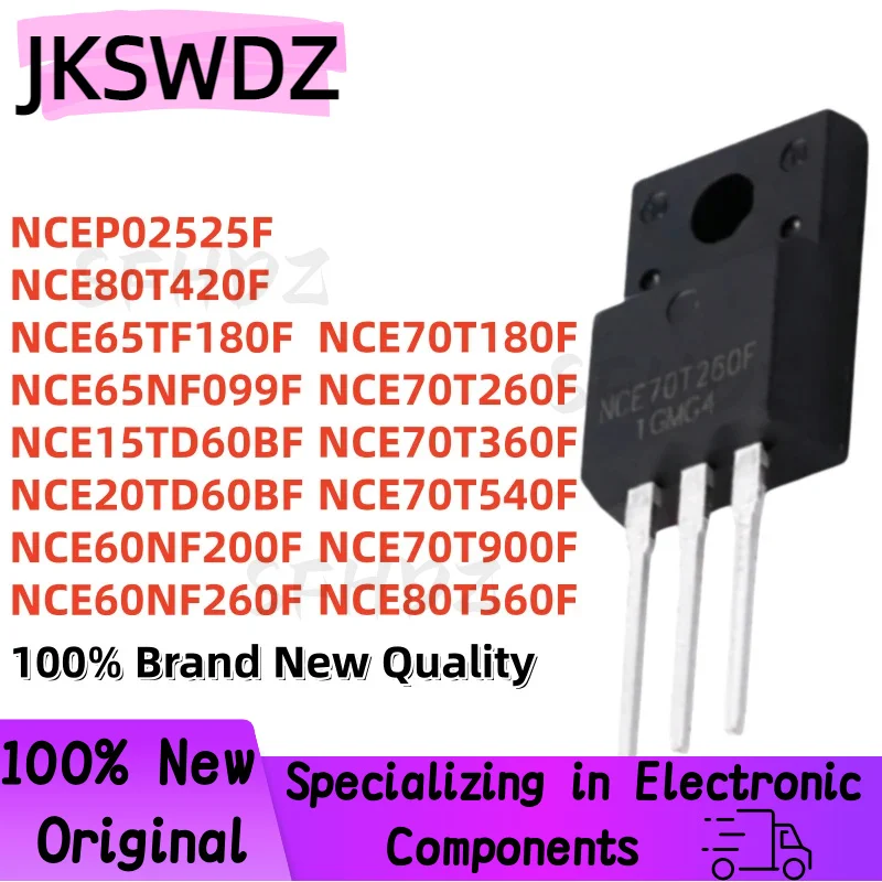 

10PCS NEW NCE70T180F NCE70T260F NCE70T360F NCE70T540F NCE70T900F NCE80T560F NCE15TD60BF NCE20TD60BF NCE60NF200F NCE60NF260F