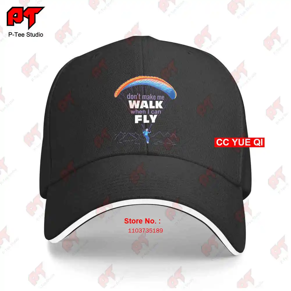 Paragliding Dont Make Me Walk When Can Fly Baseball Caps Truck Cap AR6I