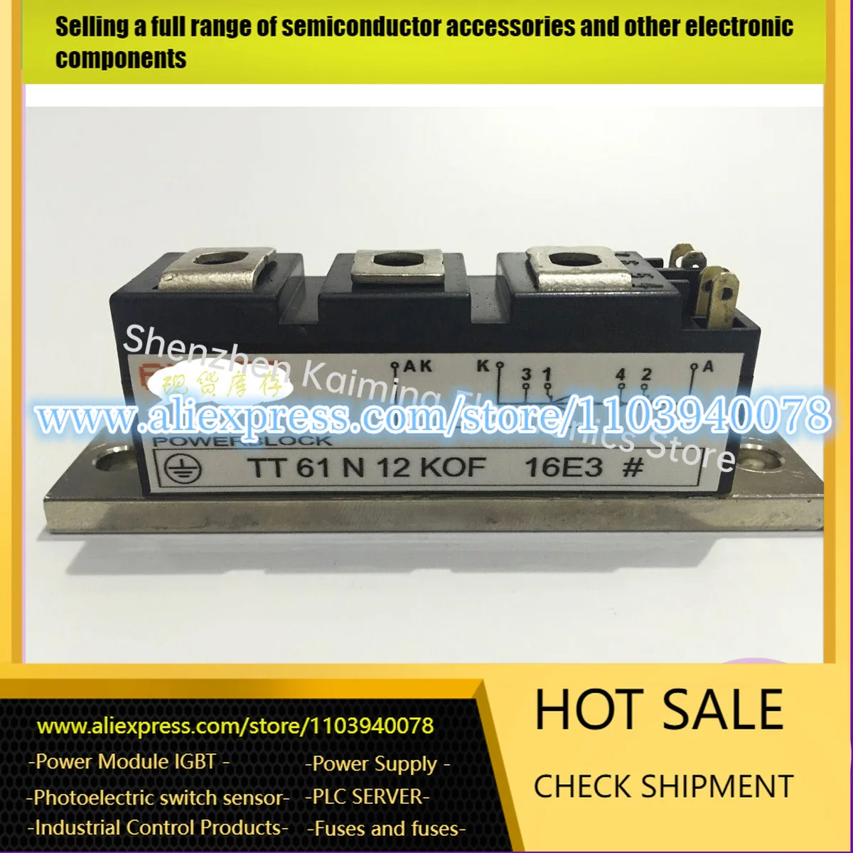 

TT61N12KOF TT61N14KOF TT61N16KOF TT92N12KOF TT92N14KOF TT92N16KOF NEW AND ORIGINAL POWER MODULE