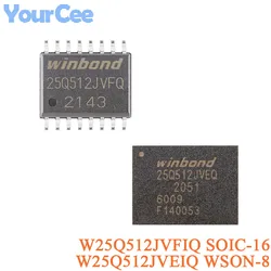 W25Q512JVFIQ SOIC-16 W25Q512JVEIQ W25Q256JVEIQ W25Q128JVEIQ WSON-8 W25Q512 25Q512JVFIQ 3V 512M-bit Serial Flash Memory Chip