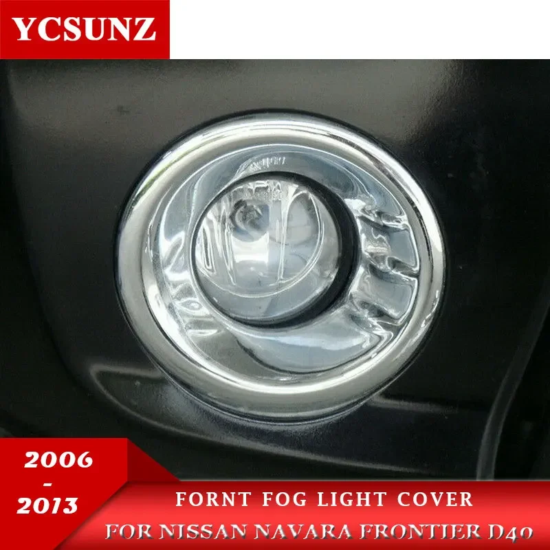 Chrome Front Fog light Cover For Nissan Frontier Navara D40 2006 2007 2008 2009 2010 2011 2012 2013 Pickup Truck Accessories