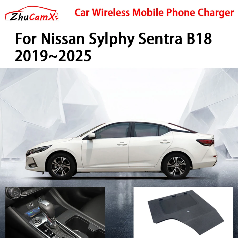 

Car Wireless Mobile Phone Charger Center Console Storage QI 18W iPhone fast charge for Nissan Sylphy Sentra B18 2019–2025