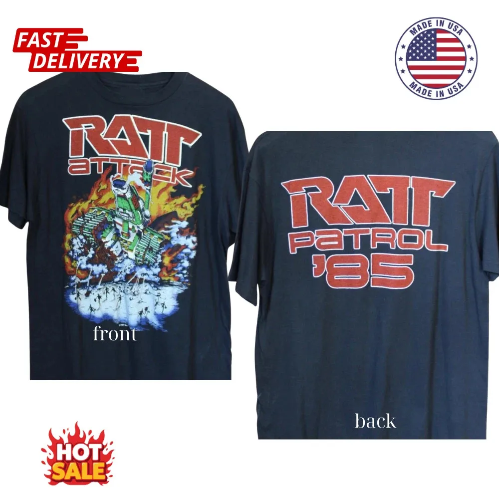 Vintage 1985 RATT ATTACK Inspired Unisex T Shirt RATT PATROL '85 Gift Tee 2Sides
