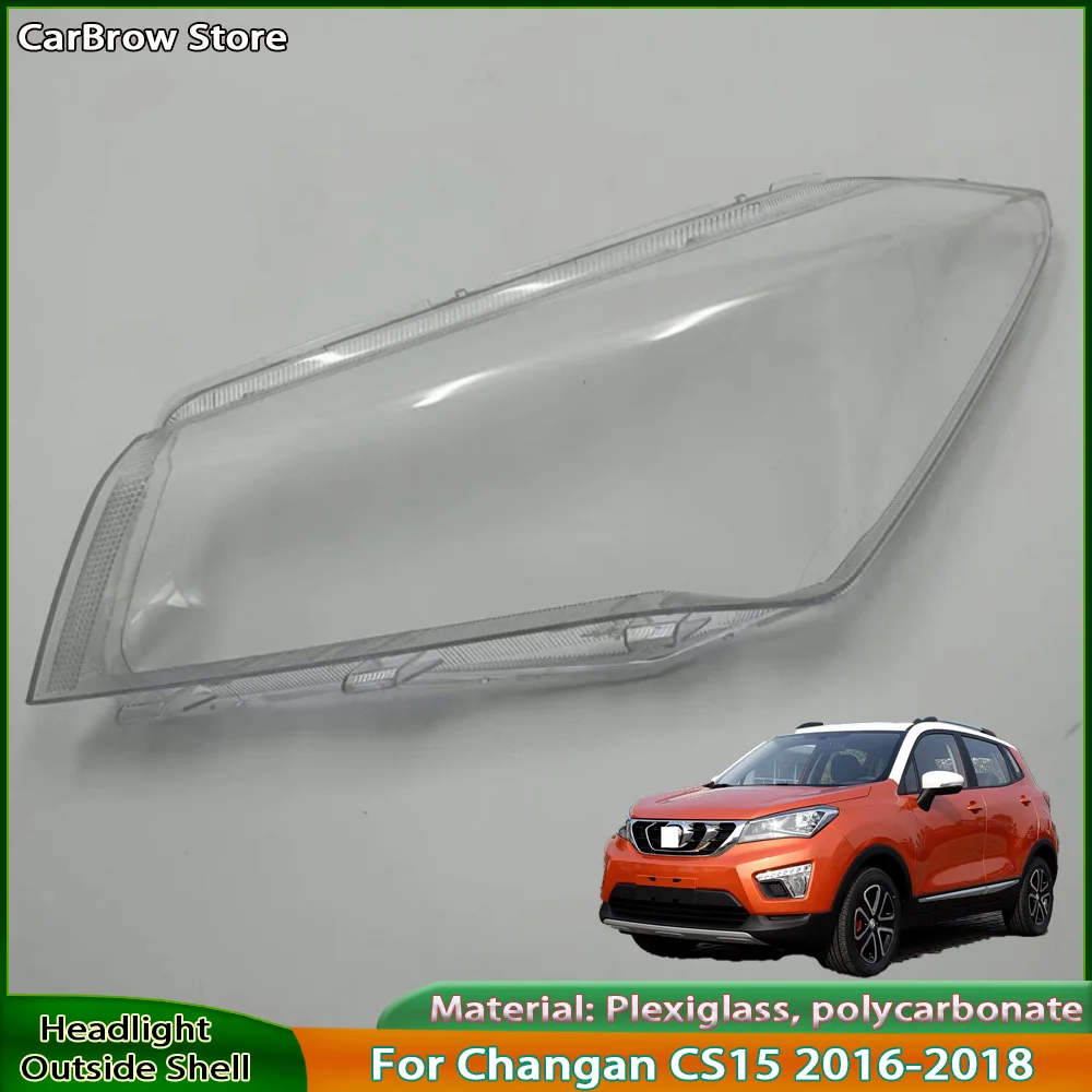 

For Changan CS15 2016 to 2018 Front Headlight Lens Housing High and Low Beam Light Covers Headlight Assembly Components Shell