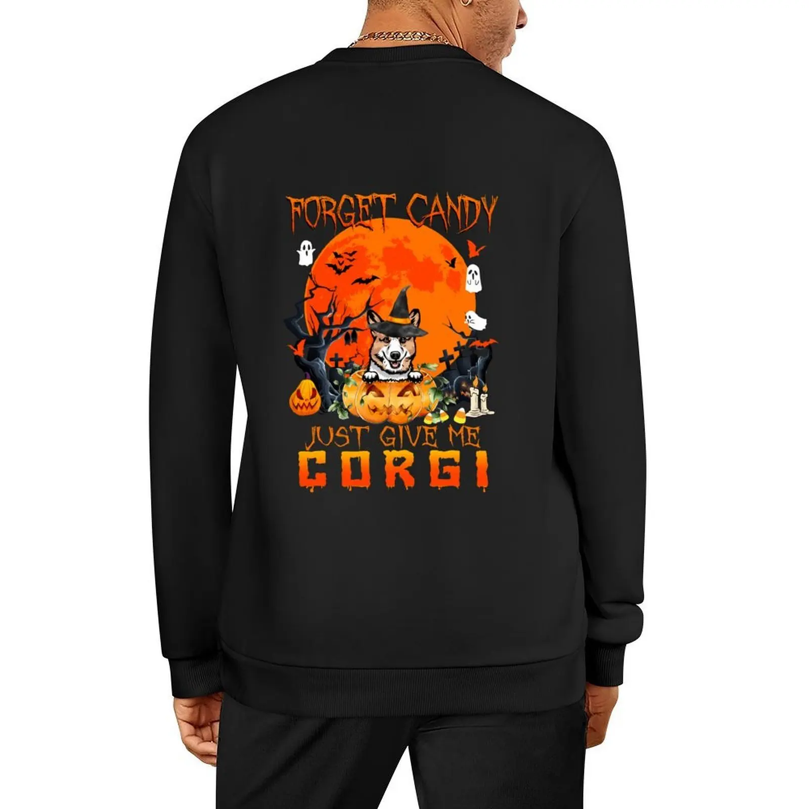

Forget Candy Just Give Me Corgi Pumpkin Halloween Pullover men wear clothes for men aesthetic clothing graphic sweatshirts