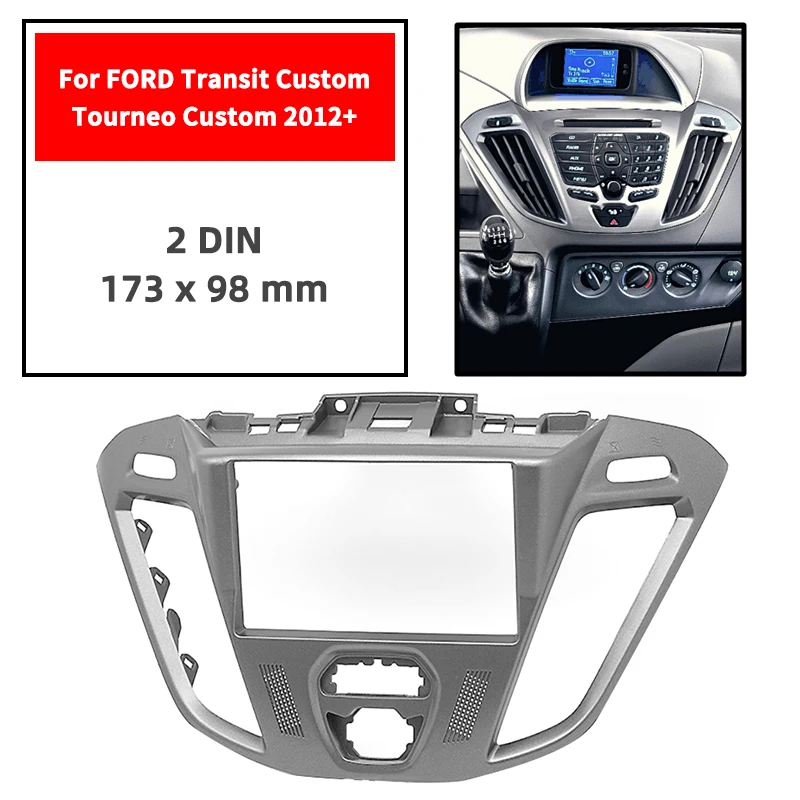 Car Accessories of Fascia Panel Stereo Installation Kit Center Console Trim For FORD Transit Custom Tourneo 2012+ 2DIN