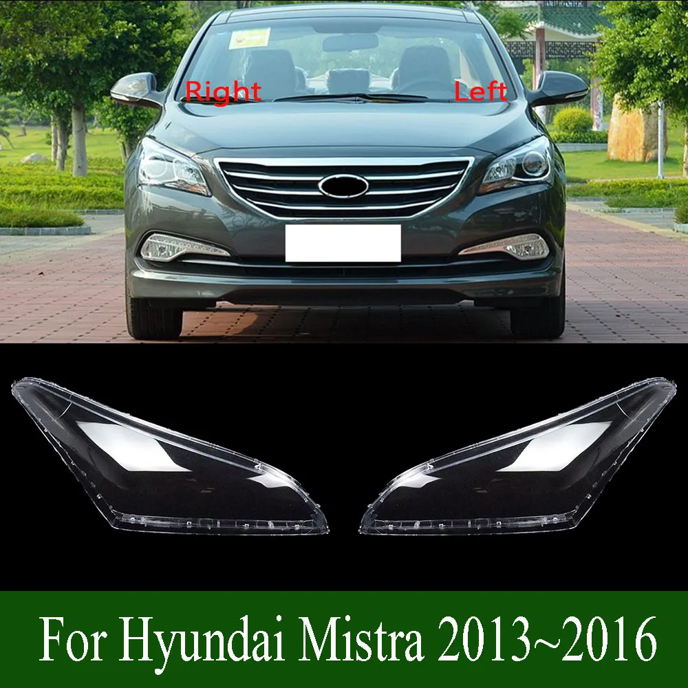 

For Hyundai Mistra 2013~2016 Car Replacement Front Lens Glass Light Lamp Headlamp Shell Transparent Lampshade Headlight Cover